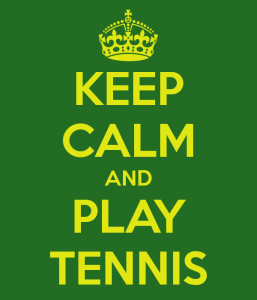 Keep calm and play Tennis